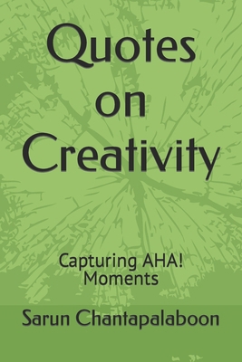 Quotes on Creativity: Capturing AHA! Moments B0CXKGJTQM Book Cover