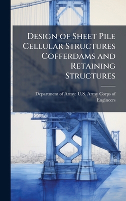 Design of Sheet Pile Cellular Structures Coffer... 1025150376 Book Cover