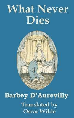 What Never Dies 1410101118 Book Cover