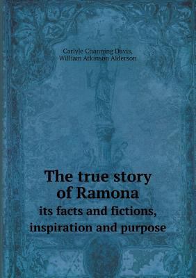 The true story of Ramona its facts and fictions... 5518589948 Book Cover