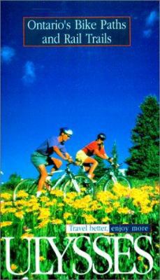 Ulysses Ontario's Bike Paths and Rail Trails (U... 2894642636 Book Cover