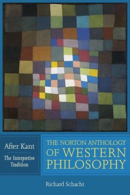 The Norton Anthology of Western Philosophy: Aft... 0393974685 Book Cover