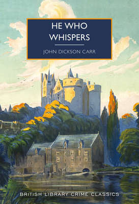 He Who Whispers (British Library Crime Classics) 0712354689 Book Cover