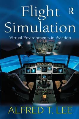 Flight Simulation: Virtual Environments in Avia... 0754642879 Book Cover