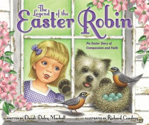 The Legend of the Easter Robin: An Easter Story... 0310749646 Book Cover