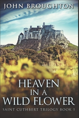 Heaven In A Wild Flower: Clear Print Edition B08R7XYLJZ Book Cover