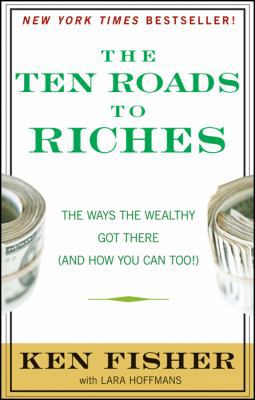 The Ten Roads to Riches: The Ways the Wealthy G... 0470481552 Book Cover