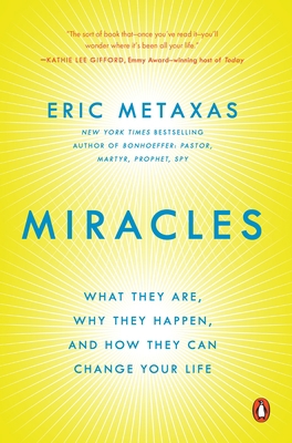 Miracles: What They Are, Why They Happen, and H... 0147516498 Book Cover