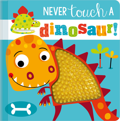 Never Touch a Dinosaur! 1789478839 Book Cover