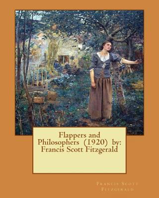 Flappers and Philosophers (1920) by: Francis Sc... 1542899648 Book Cover