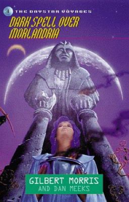 Dark Spell Over Morlandria (Daystar Voyages Ser... 0802441084 Book Cover