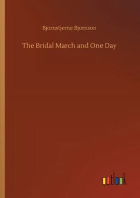 The Bridal March and One Day 3752310987 Book Cover