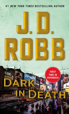 Dark in Death: An Eve Dallas Novel 1250161541 Book Cover
