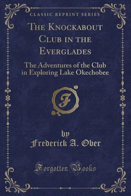 The Knockabout Club in the Everglades: The Adve... 1331596947 Book Cover