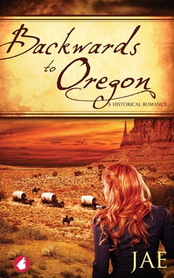 Backwards to Oregon 3963245662 Book Cover
