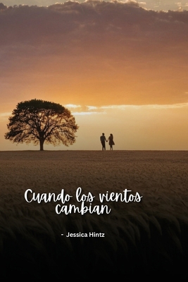 Cuando los vientos cambian [Spanish] B0F9SXSJN7 Book Cover
