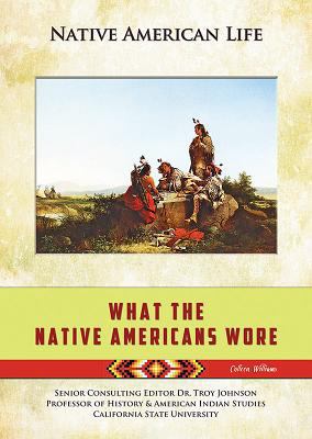 What the Native Americans Wore 1422229785 Book Cover