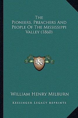The Pioneers, Preachers And People Of The Missi... 1163953407 Book Cover
