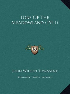 Lore Of The Meadowland (1911) 1169539599 Book Cover