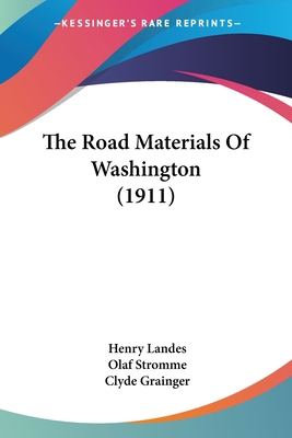 The Road Materials Of Washington (1911) 1120923077 Book Cover