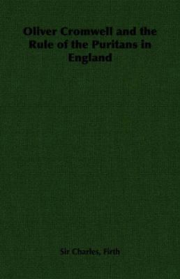 Oliver Cromwell and the Rule of the Puritans in... 1406790729 Book Cover
