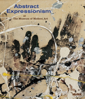 Abstract Expressionism at the Museum of Modern ... 0870707930 Book Cover