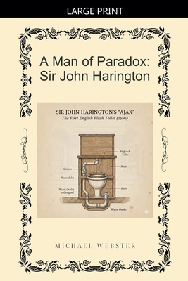 A Man of Paradox: Sir John Harington [Large Print] B0GKZDRY32 Book Cover