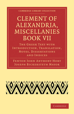 Clement of Alexandria, Miscellanies Book VII 1108007546 Book Cover