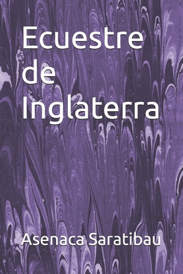 Ecuestre de Inglaterra [Spanish] B0DF65FY3G Book Cover