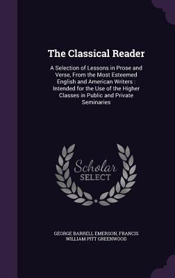 The Classical Reader: A Selection of Lessons in... 1341311724 Book Cover