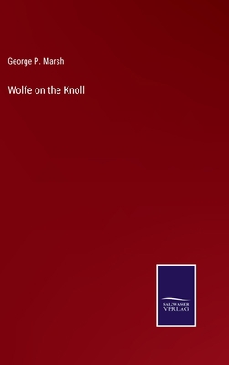 Wolfe on the Knoll 337510927X Book Cover