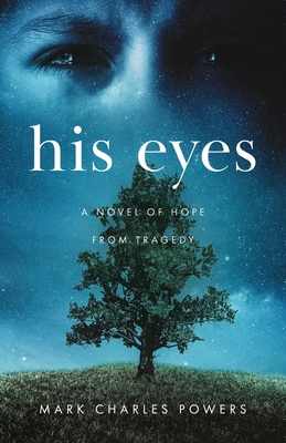 His Eyes: A Novel of Hope from Tragedy B0FVNSTZZ3 Book Cover