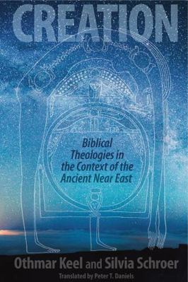 Creation: Biblical Theologies in the Context of... 1575060930 Book Cover