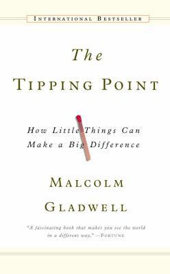 The Tipping Point : How Little Things Can Make ... 0316679070 Book Cover