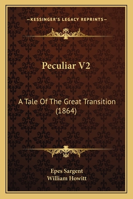 Peculiar V2: A Tale Of The Great Transition (1864) 1164916351 Book Cover