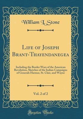 Life of Joseph Brant-Thayendanegea, Vol. 2 of 2... 0332826112 Book Cover