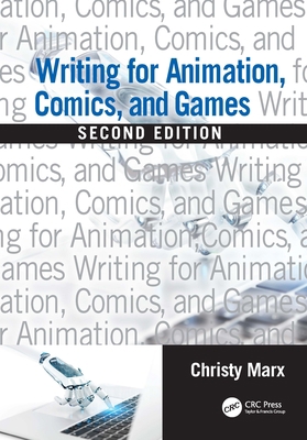 Writing for Animation, Comics, and Games 0815379382 Book Cover