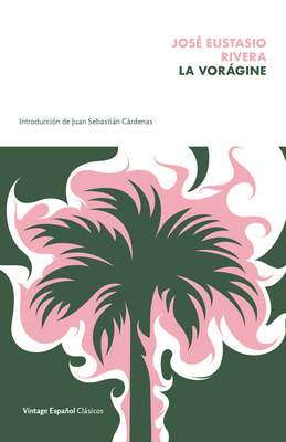 La vorágine / The Vortex [Spanish] 0593313445 Book Cover