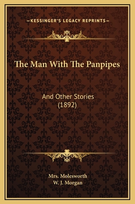 The Man With The Panpipes: And Other Stories (1... 1169236820 Book Cover