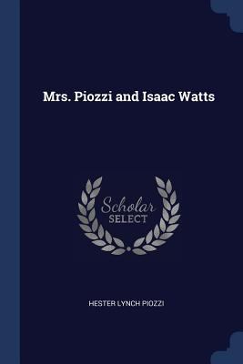 Mrs. Piozzi and Isaac Watts 1297790553 Book Cover