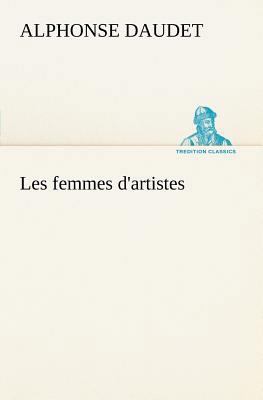 Les femmes d'artistes [French] 3849126102 Book Cover
