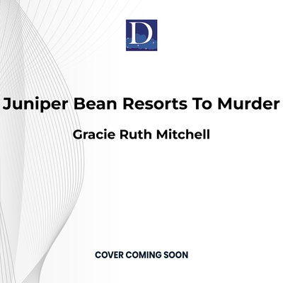 Juniper Bean Resorts to Murder 166664451X Book Cover