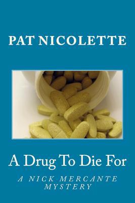 A Drug To Die For 1530960401 Book Cover