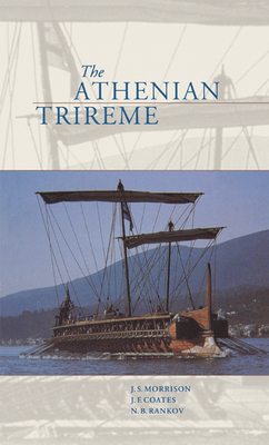 The Athenian Trireme: The History and Reconstru... 0521564190 Book Cover