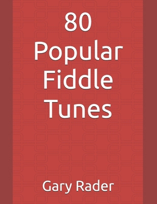 80 Popular Fiddle Tunes B0DJZGV5G5 Book Cover