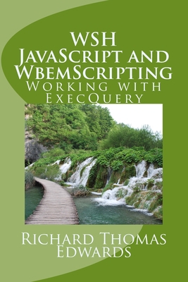 WSH JavaScript and WbemScripting: Working with ... 1721241779 Book Cover