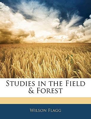 Studies in the Field & Forest 1144782082 Book Cover