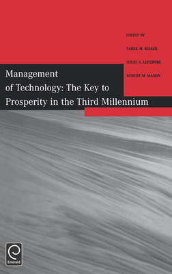 Management of Technology: The Key to Prosperity... 0080439977 Book Cover