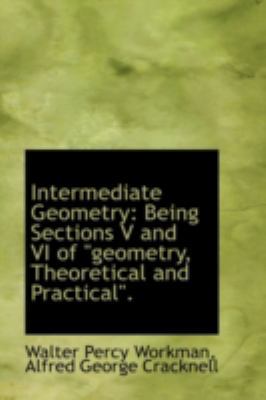 Intermediate Geometry: Being Sections V and VI ... 1113128674 Book Cover
