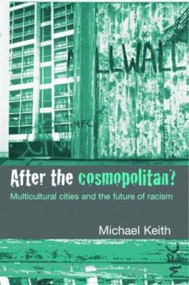 After the Cosmopolitan?: Multicultural Cities a... 0415341698 Book Cover